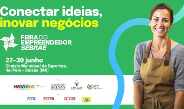 Em Balsas, Feira do Empreendedor vai reunir empresas que pretendem estabelecer novas parcerias comerciais